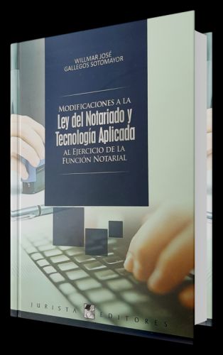 MODIFICACIONES A LA LEY DEL NOTARIO Y TE..